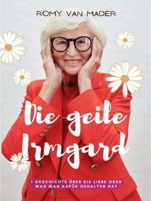 cover image of Die geile Irmgard